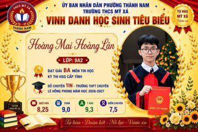 🌟 TRƯỜNG THCS MỸ XÁ – TỰ HÀO KHẲNG ĐỊNH CHẤT LƯỢNG, VỮNG BƯỚC VƯƠN XA 🌟